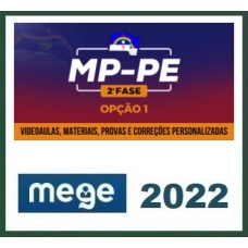 MP PE - Promotor de Justiça - 2ª Fase (MEGE 2022) - Ministério Público de Pernambuco